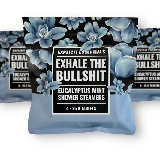 Explicit Essentials - Exhale The Bullsh!t Shower Steamers