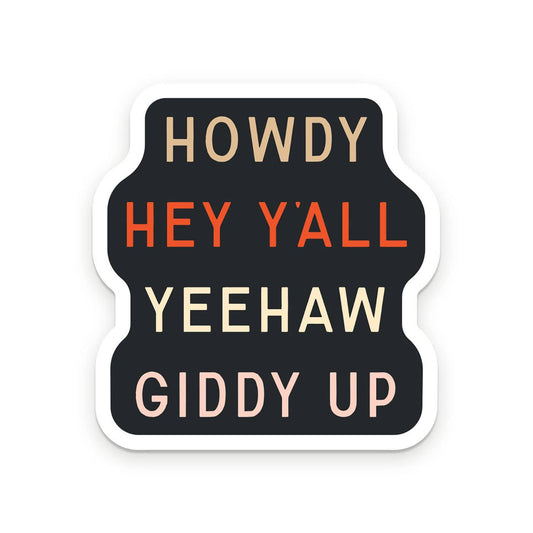 Ruff House Print Shop - Howdy Hey Y'all Vinyl Sticker