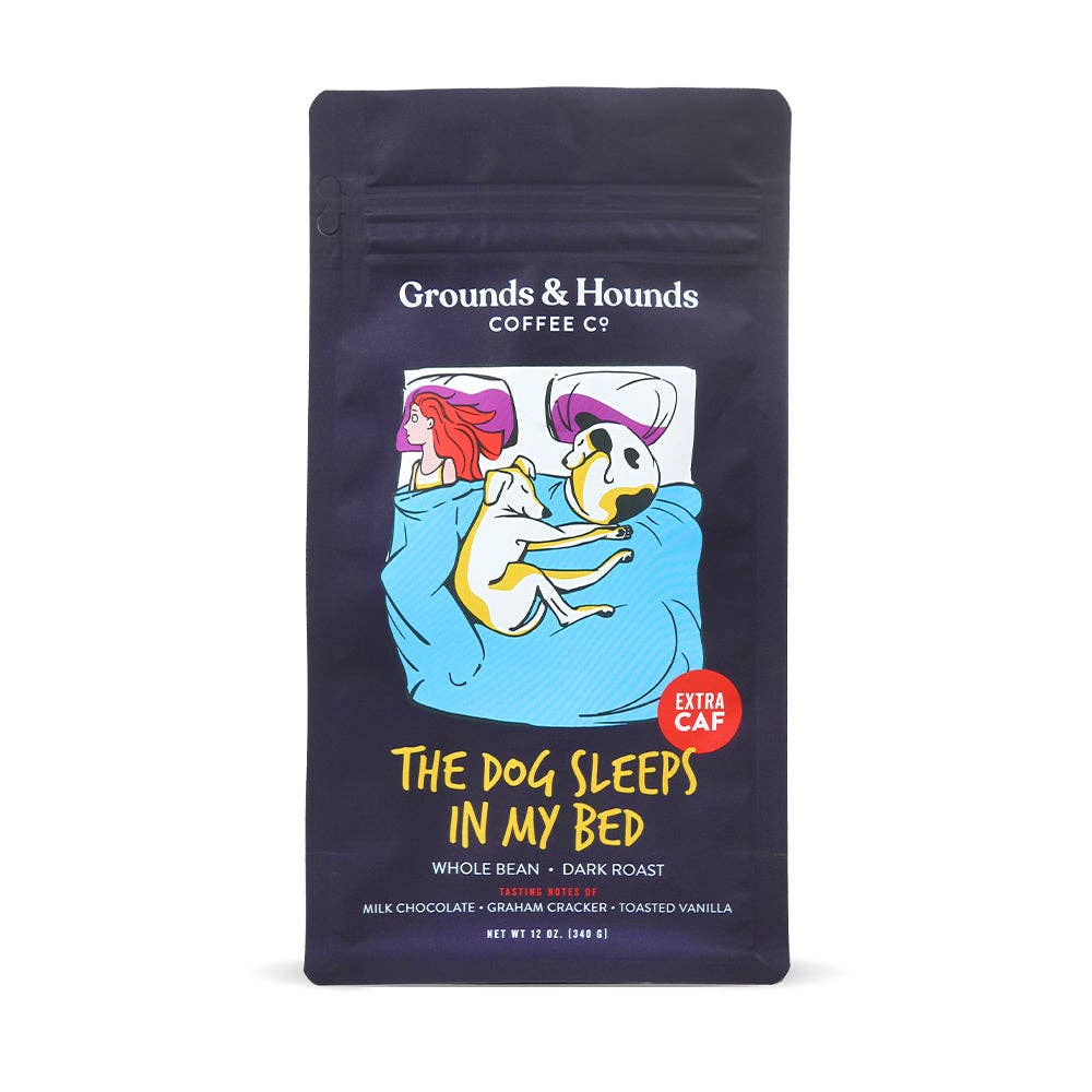 Grounds & Hounds Coffee Co. - The Dog Sleeps in My Bed