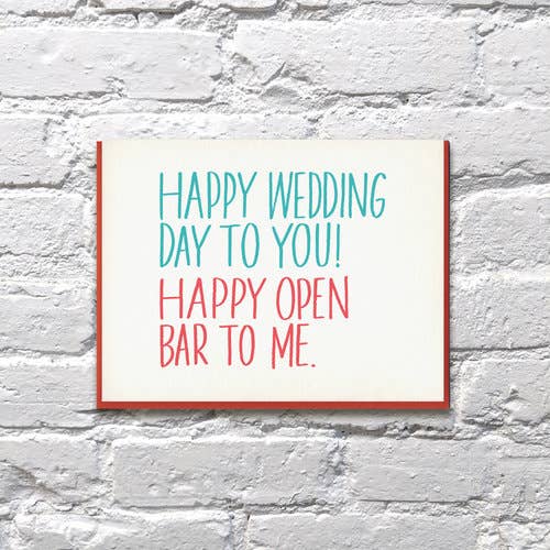 Bench Pressed - Happy Wedding Day To You Happy Open Bar To Me Card