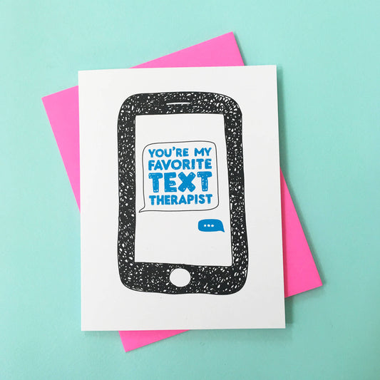 Text Therapist - Best friend Card, greeting card for her him
