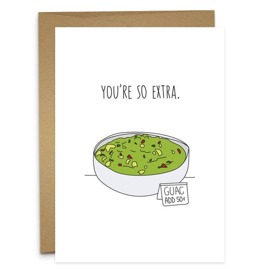 Humdrum Paper - You're Extra Greeting Card