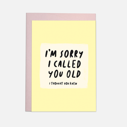 Kaart Blanche - Called you old - greeting card