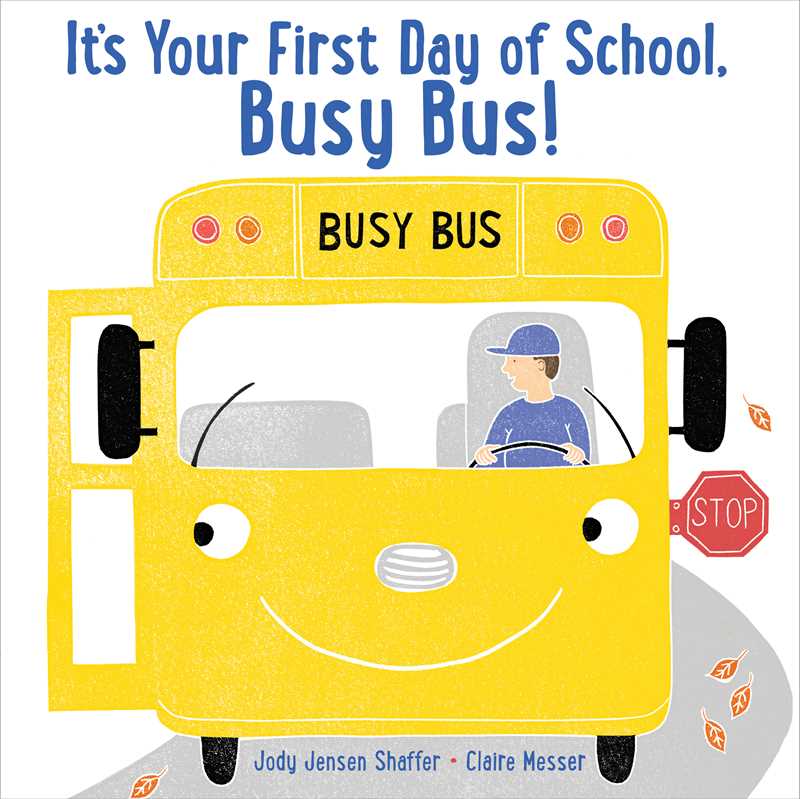 Simon & Schuster - It's Your First Day of School, Busy Bus! by Jody Jensen Shaffer