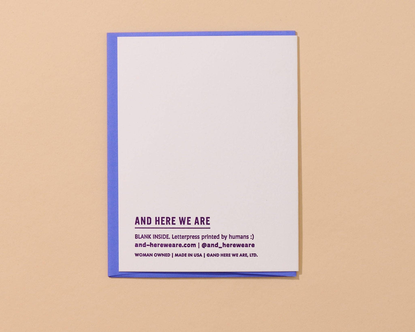 And Here We Are - Late Early Birthday Letterpress Card Funny Relatable Belated