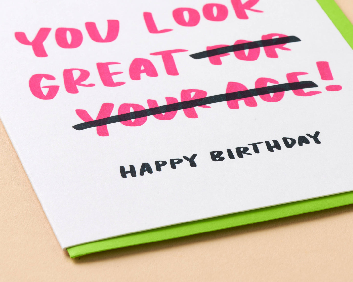And Here We Are - You Look Great Happy Birthday Letterpress Greeting Card