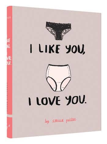 Chronicle Books - I Like You, I Love You