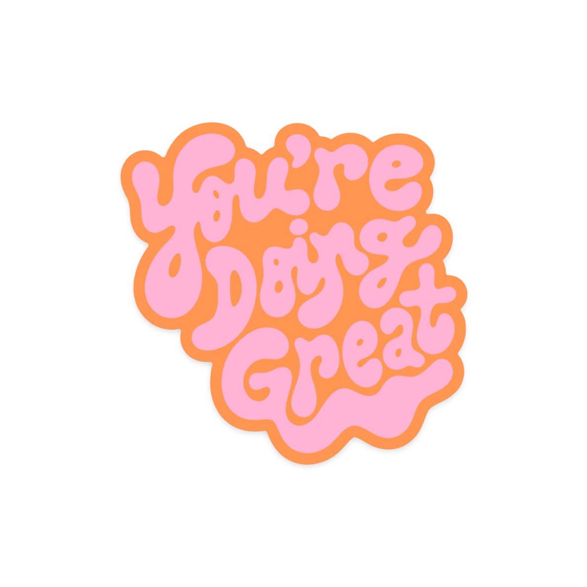 K+S Design Co. | KANDS.CO - You're Doing Great Sticker