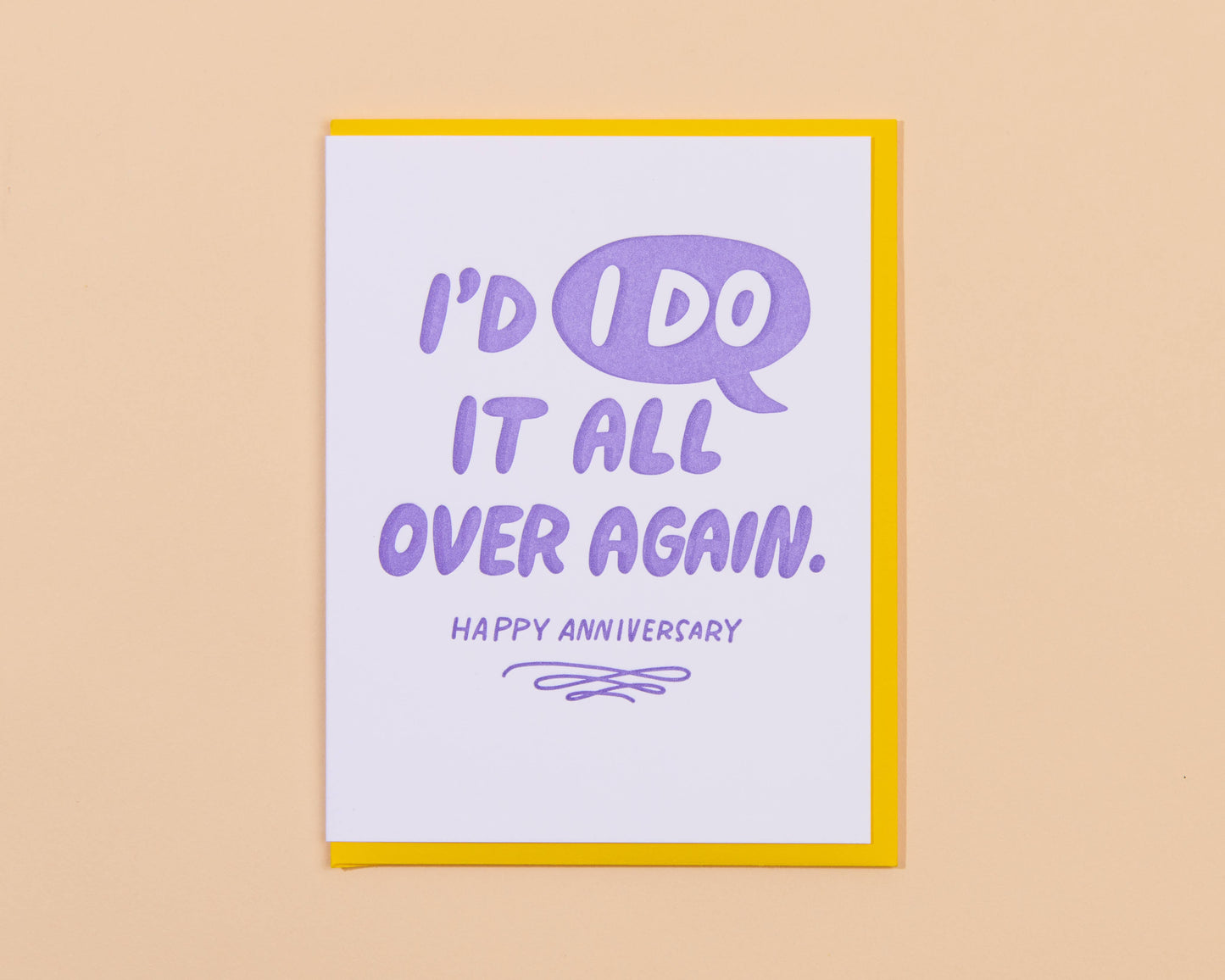 And Here We Are - I'd "I Do" It Again Anniversary Letterpress Greeting Card