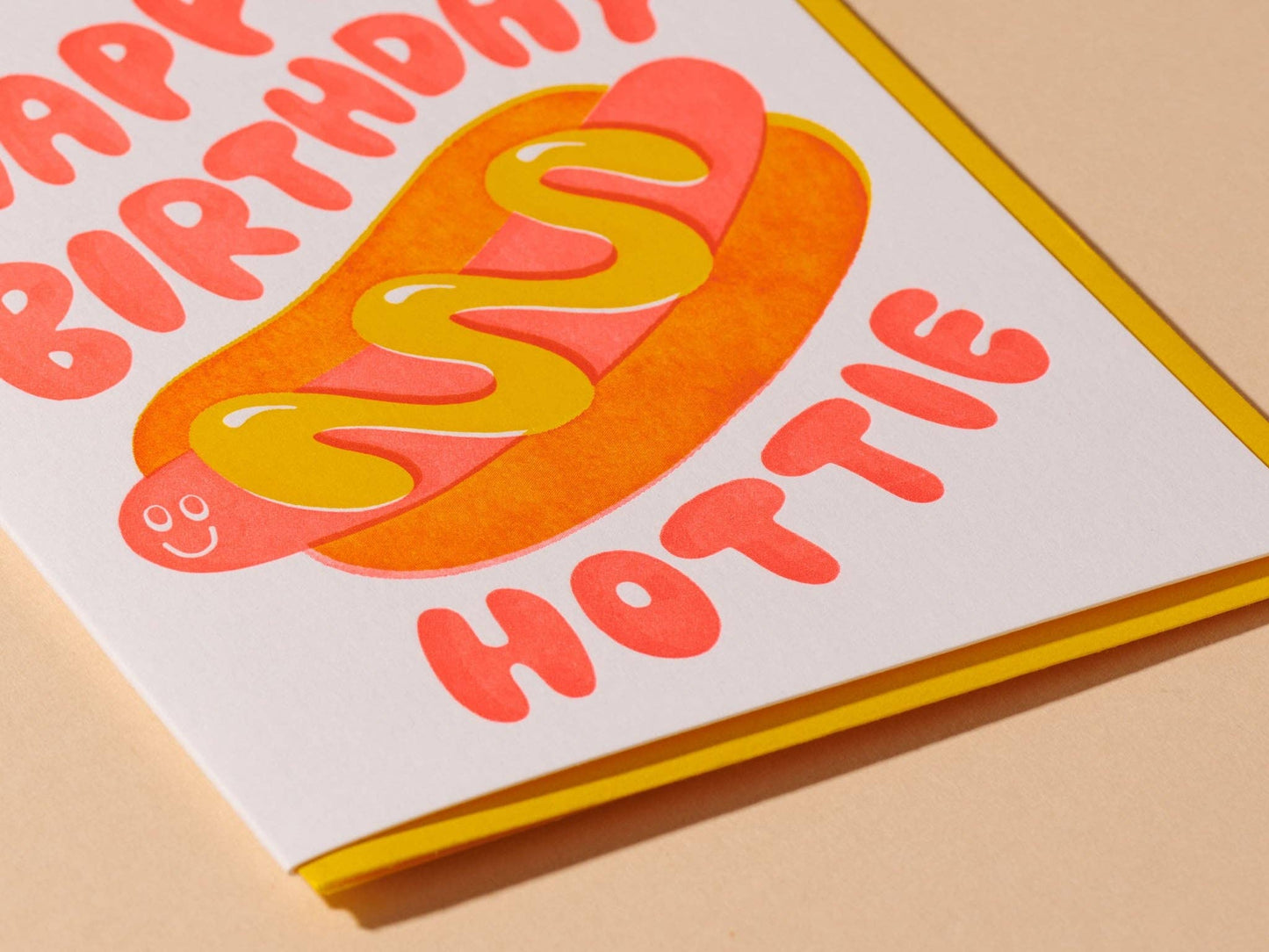 And Here We Are - Happy Birthday Hottie Letterpress Card - Hot Dog