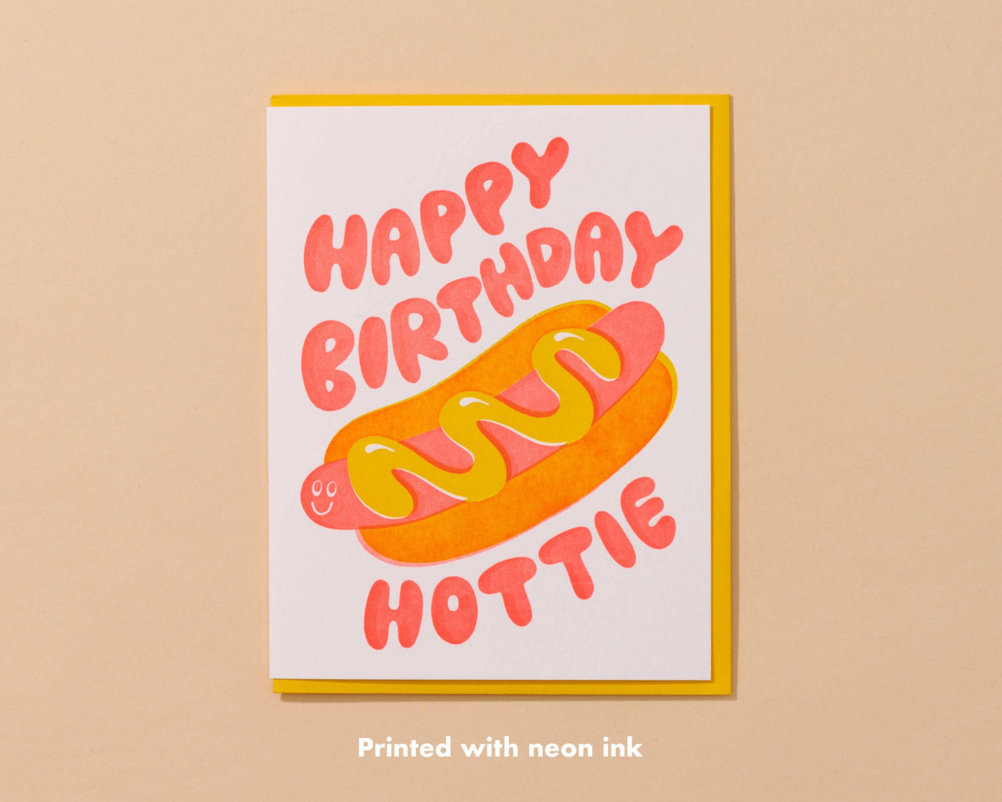 And Here We Are - Happy Birthday Hottie Letterpress Card - Hot Dog