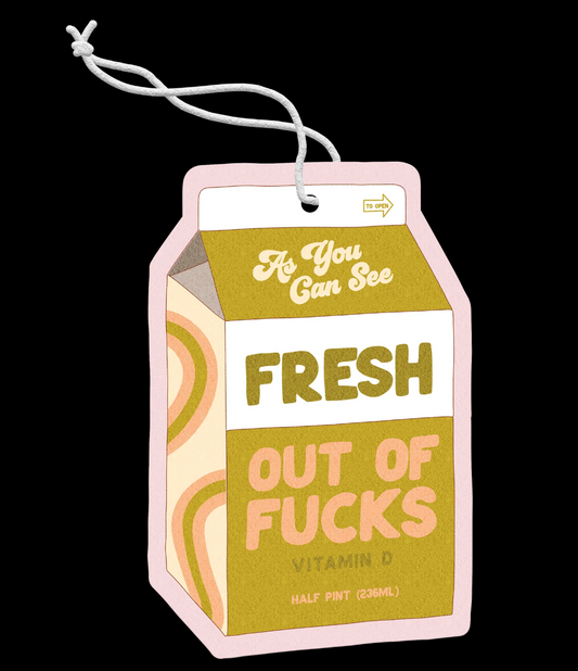 Talking Out of Turn - Fresh Out of Fucks - Car Air Freshener