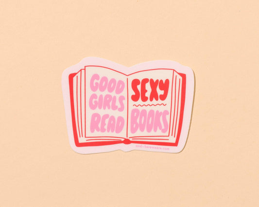 And Here We Are - Good Girls Read Sexy Books Vinyl Sticker