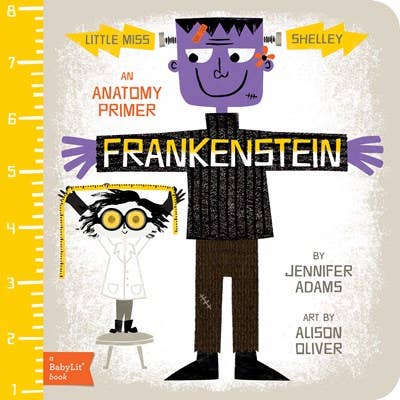 Gibbs Smith - Frankenstein: A BabyLit Anatomy Primer