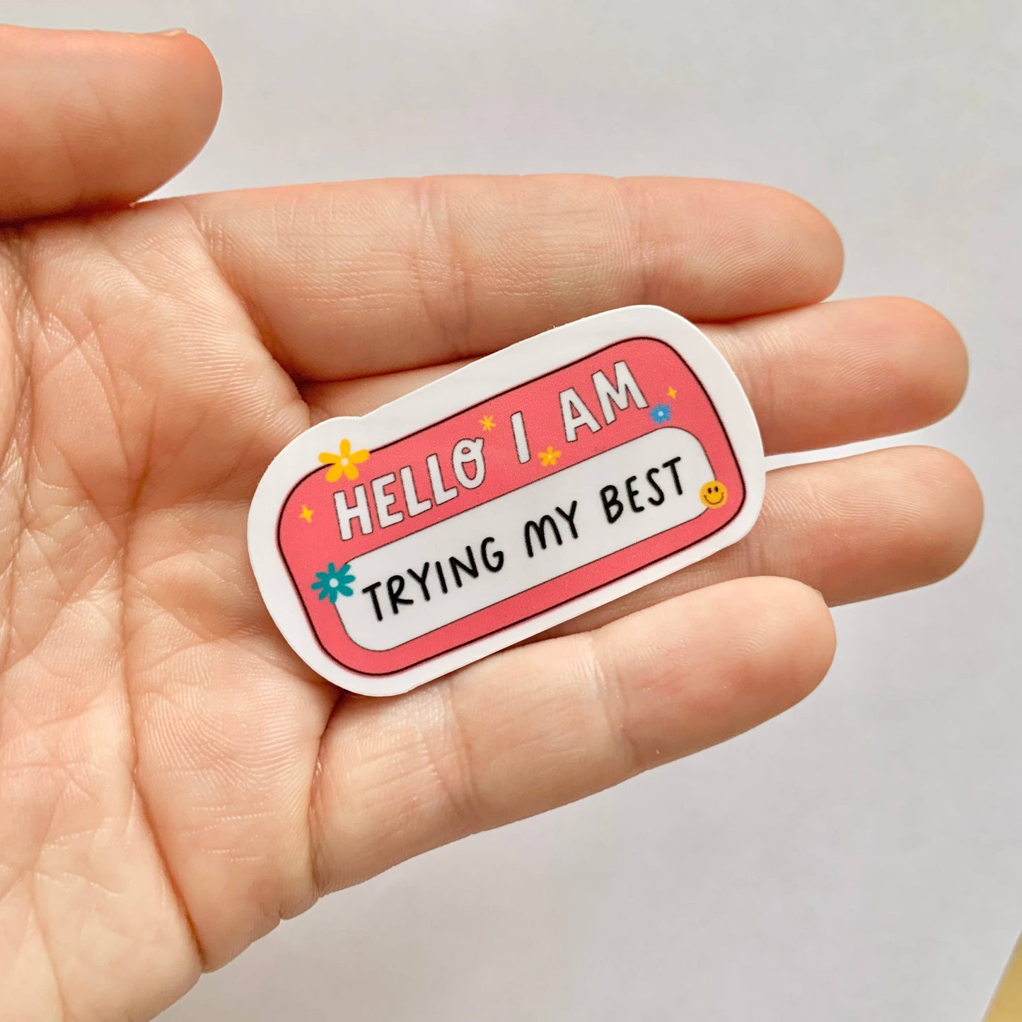 Juni and Company - Hello I Am: Trying my Best Sticker - Mental Health, Positive